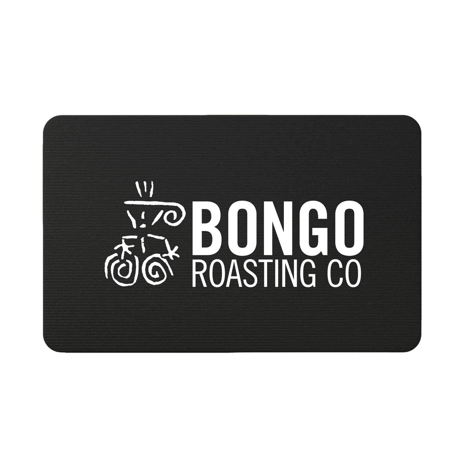 Bongo E - Gift Card - Bongo Roasting Co.