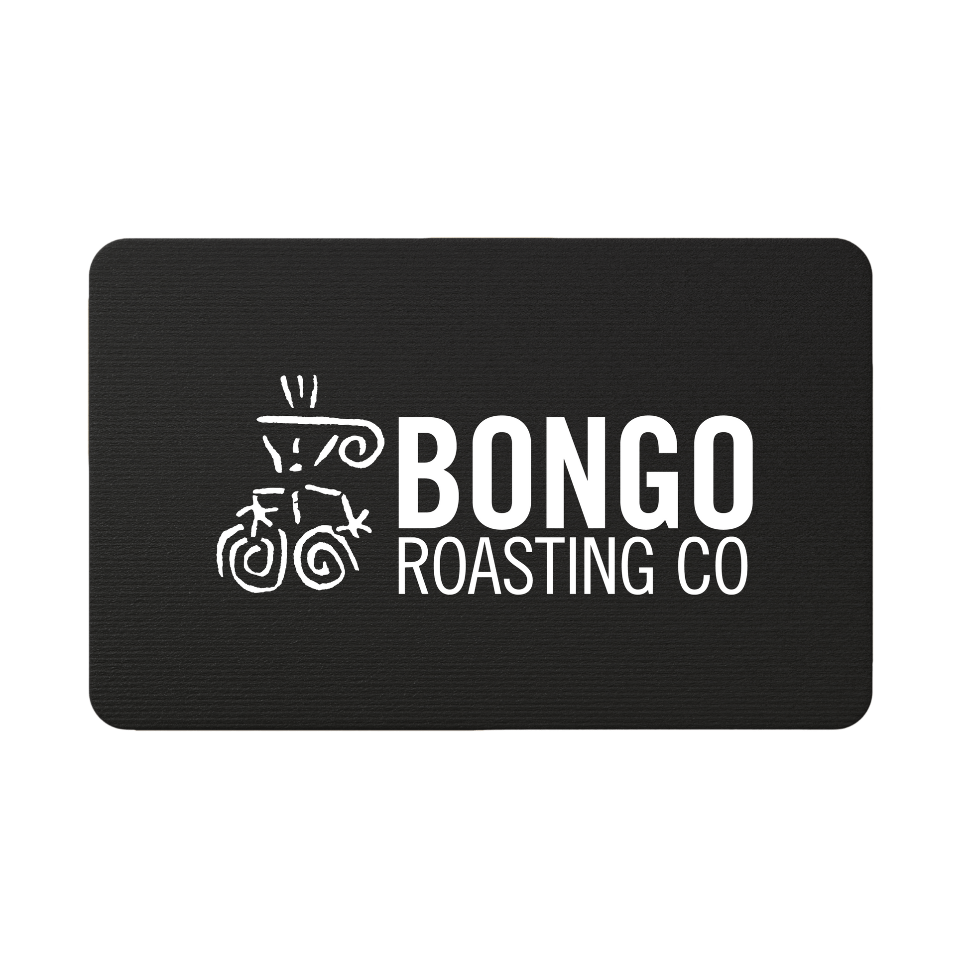 Bongo E - Gift Card - Bongo Roasting Co.